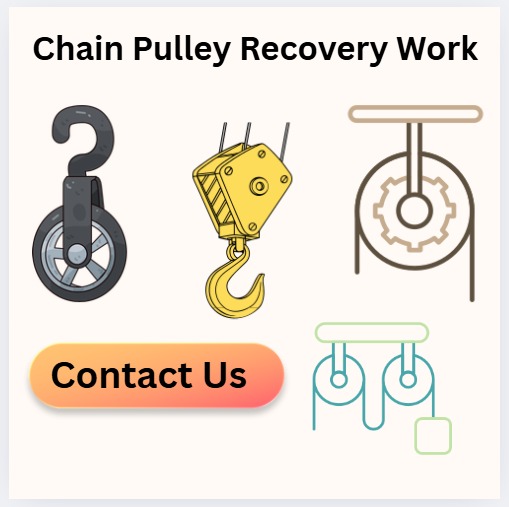 Chain pulley Recovery Work